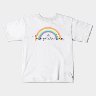 Arcoiris Todo saldrá bien Kids T-Shirt